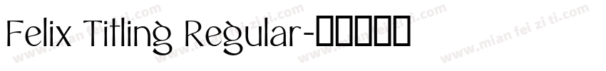 Felix Titling Regular字体转换
